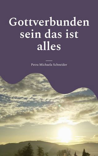 Buch · Petra Michaela Schneider Gebete um in die Gottverbindung zu kommen